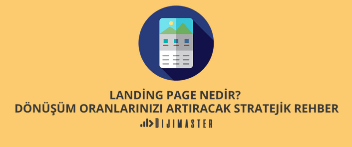 Landing Page Nedir? Dönüşüm Oranlarınızı Artıracak Stratejik Rehber