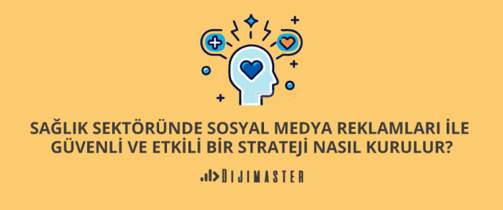 Sağlık Sektöründe Sosyal Medya Reklamları